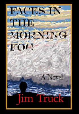 Faces In The Morning Fog by Truck, Jim