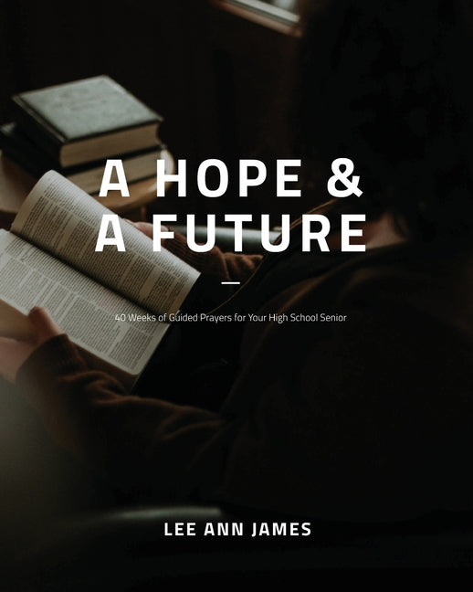 A Hope and a Future -- Lee Ann James, Paperback