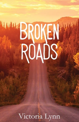 Broken Roads -- Victoria Lynn, Paperback