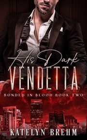 His Dark Vendetta by Brehm, Katelyn
