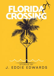 Florida Crossing by Edwards, J. Eddie