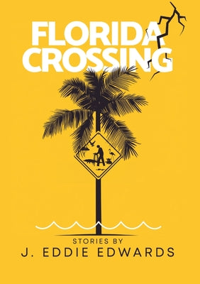 Florida Crossing by Edwards, J. Eddie