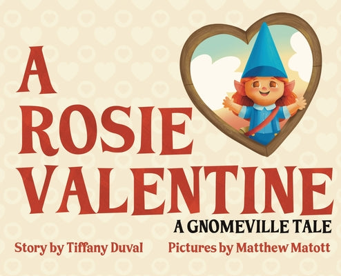 A Rosie Valentine -- Tiffany Buono, Hardcover