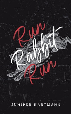 Run, Rabbit, Run -- Juniper Hartmann, Paperback