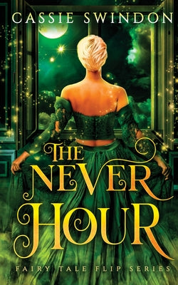 The Never Hour by Swindon, Cassie