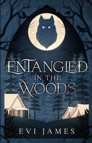 Entangled in the Woods by James, Evi