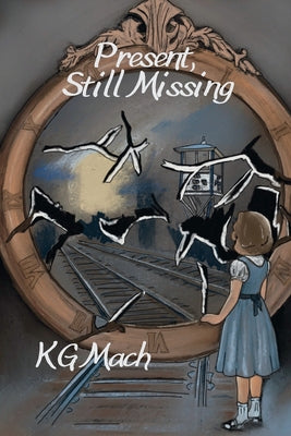 Present, Still Missing by Mach, Kg