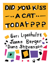 Did You Kiss a Cat Today: Poems for Children by Stevenson, Diane