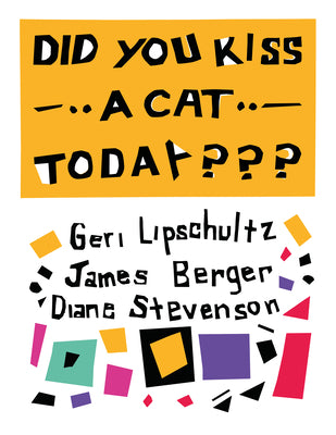 Did You Kiss a Cat Today: Poems for Children by Stevenson, Diane