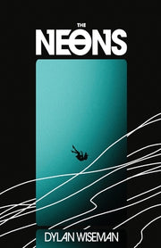 The Neons by Wiseman, Dylan