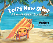 Toti's New Shell: A Hermit Crab's Adventure by Chin Foo, Vaitiare