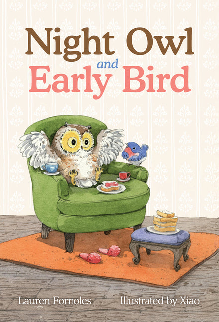 Night Owl and Early Bird -- Lauren Fornoles, Hardcover