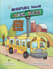 Adventures Down Autism Avenue - A Trip to the Farm: A Story for Kids to Learn About Acceptance, Inclusion, and Friendship by Bray, Chelsea