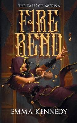 Firerend by Kennedy, Emma