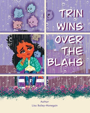 Trin Wins Over The Blahs by Monegain, Lisa A.