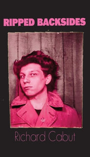 Ripped Backsides: Postcards From Beneath the Pavement by Cabut, Richard