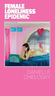 Female Loneliness Epidemic by Chelosky, Danielle