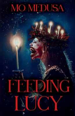 Feeding Lucy -- Mo Medusa, Paperback