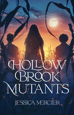 Hollow Brook Mutants -- Jessica Mercier, Paperback