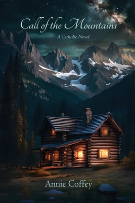 Call of the Mountains by Coffey, Annie