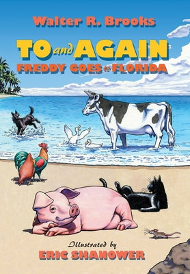 To and Again - Freddy Goes to Florida by Brooks, Walter R.