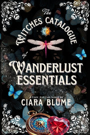 The Witches Catalogue of Wanderlust Essentials by Blume, Ciara