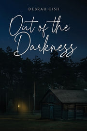 Out of the Darkness by Gish, Debrah