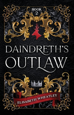 Daindreth's Outlaw by Wheatley, Elisabeth