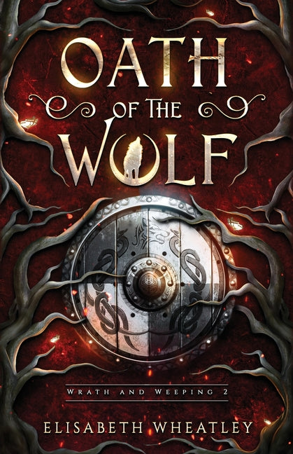 Oath of the Wolf -- Elisabeth Wheatley, Paperback