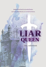 Liar Queen by Solomon, M. T.