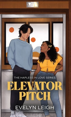 Elevator Pitch: A Neighbors-To-Lovers Romance by Leigh, Evelyn