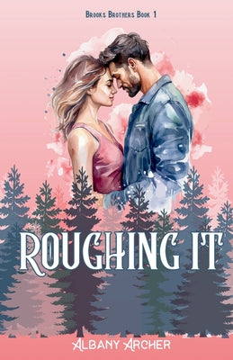 Roughing It by Archer, Albany
