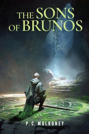 The Sons of Brunos by Mulroney, P. C.