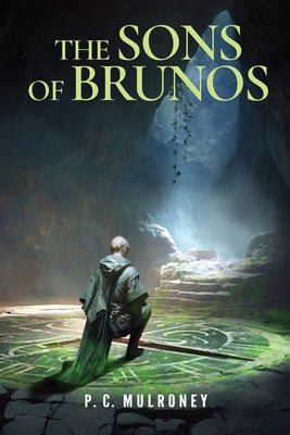 The Sons of Brunos -- P. C. Mulroney, Paperback