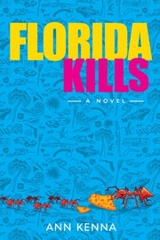 Florida Kills by Kenna, Ann