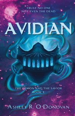 Avidian: The Demon and the Savior: Book One -- Ashley R. O'Donovan, Paperback