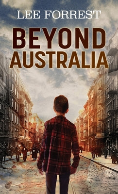 Beyond Australia -- Lee Forrest, Hardcover