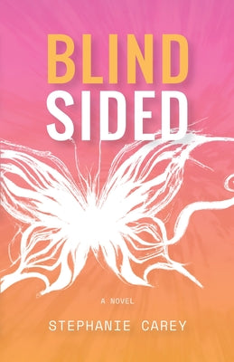 Blindsided -- Stephanie A. Carey, Paperback