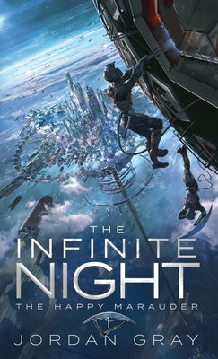 The Infinite Night Book 1: The Happy Marauder -- Jordan Gray, Paperback