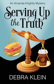 Serving Up the Truth by Klein, Debra