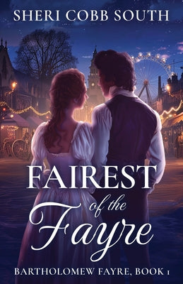 Fairest of the Fayre by South, Sheri Cobb