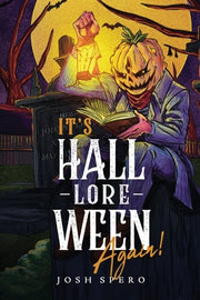 It's Hall-Lore-Ween Again! by Spero, Josh