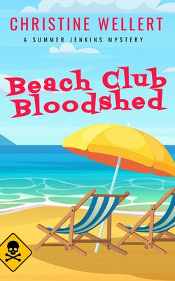 Beach Club Bloodshed by Wellert, Christine