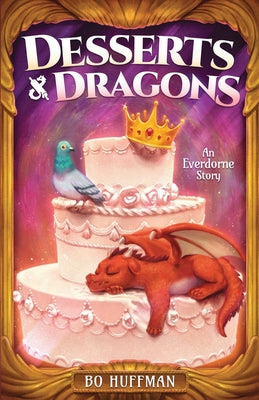 Desserts & Dragons -- Bo Huffman, Paperback
