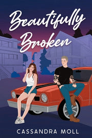 Beautifully Broken by Moll, Cassandra