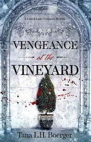 Vengeance at the Vineyard by Boerger, Tana L. H.