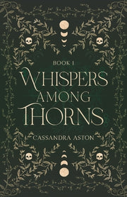 Whispers Among Thorns: A fae romantasy novel by Aston, Cassandra