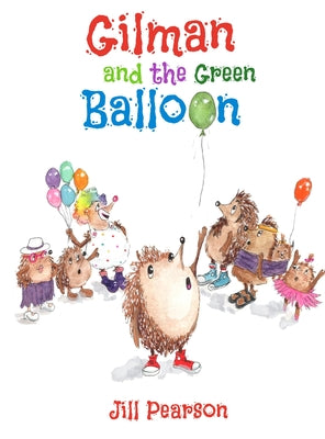Gilman and the Green Balloon by Pearson, Jill