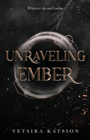 Unraveling Ember by Katsion, Yetsira
