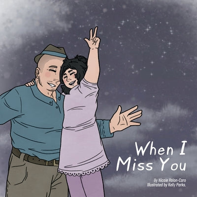When I Miss You by Rolon-Caro, Nicole
